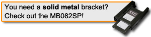 Check out the MB082SP HDD/SSD metal bracket
